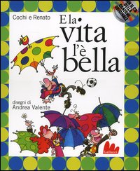 E la vita l'è bella