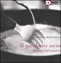 Il gambero nero. Ricette dal carcere