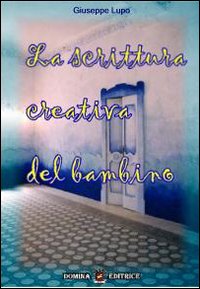 La scrittura creativa del bambino
