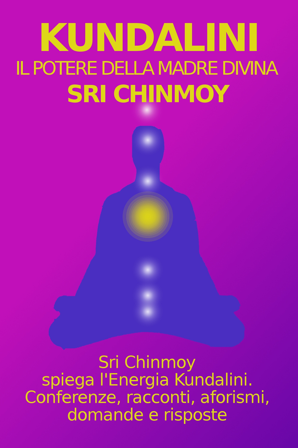 Kundalini. Il potere-madre