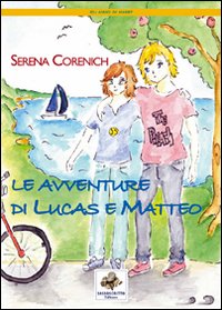Le avventure di Lucas e Matteo