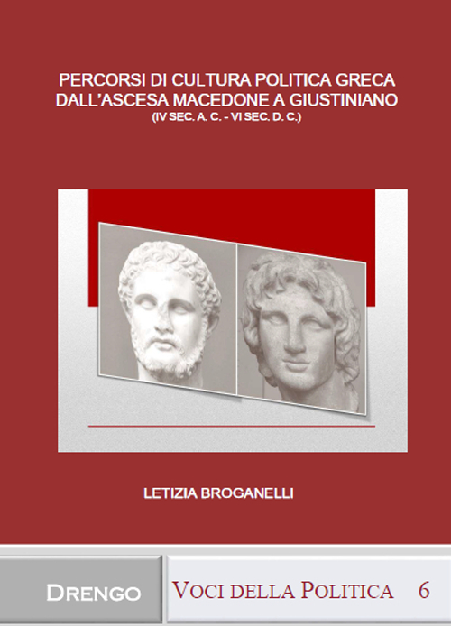 Percorsi di cultura politica greca dall'ascesa macedone a Giustiniano (IV sec. a.C.–VI sec. d.C.)