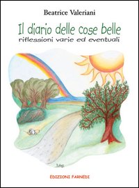 Il diario delle cose belle. Riflessioni varie ed eventuali