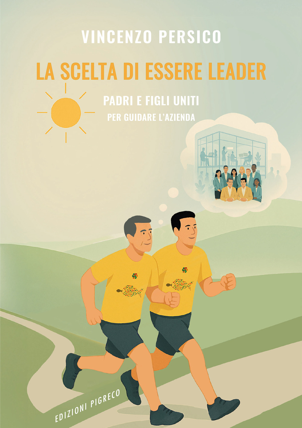 La scelta di essere leader. Padri e figli uniti per guidare l'azienda