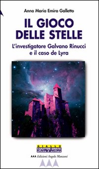 Il gioco delle stelle. L'investigatore Galvano Rinucci e il caso De Lyra