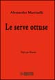 Le serve ottuse