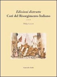 Edizioni distrutte. Cori del Risorgimento italiano