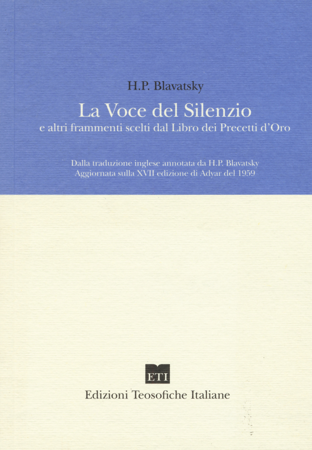La voce del silenzio e altri frammenti scelti dal libro dei precetti d'oro
