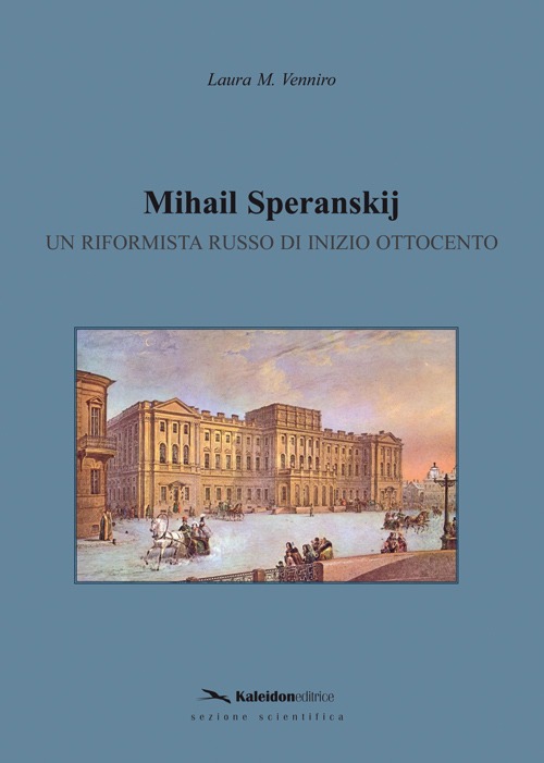 Mihail Speranskij. Un riformista russo di inizio Ottocento