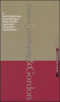 Individualismo metodologico: dalla scuola austriaca all'anarcocapitalismo