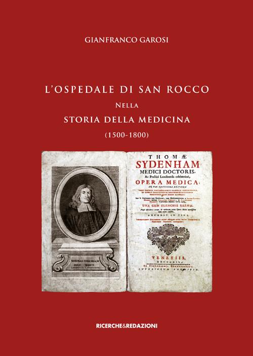 L'ospedale di San Rocco nella storia della medicina (1500-1800)