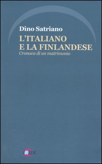 L'italiano e la finlandese. Cronaca di un matrimonio