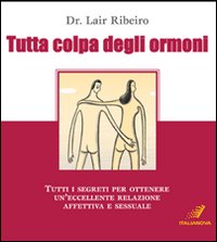 Tutta colpa degli ormoni