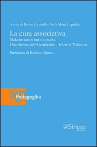La cura associativa. Malattie rare e buone prassi. Una ricerca sull'Associazione sclerosi tuberosa