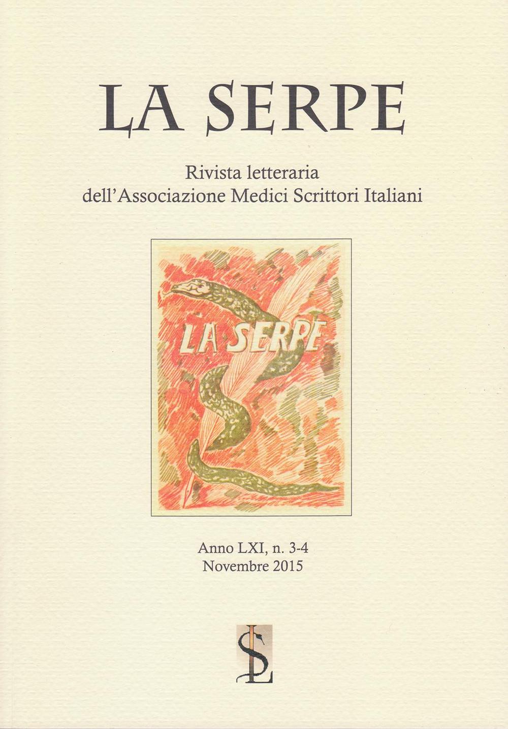 La Serpe. Rivista letteraria dell'Associazione medici scrittori italiani vol 3-4