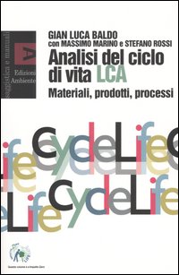Analisi del ciclo di vita LCA. Materiali, prodotti, processi