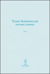 Vanni Scheiwiller editore europeo