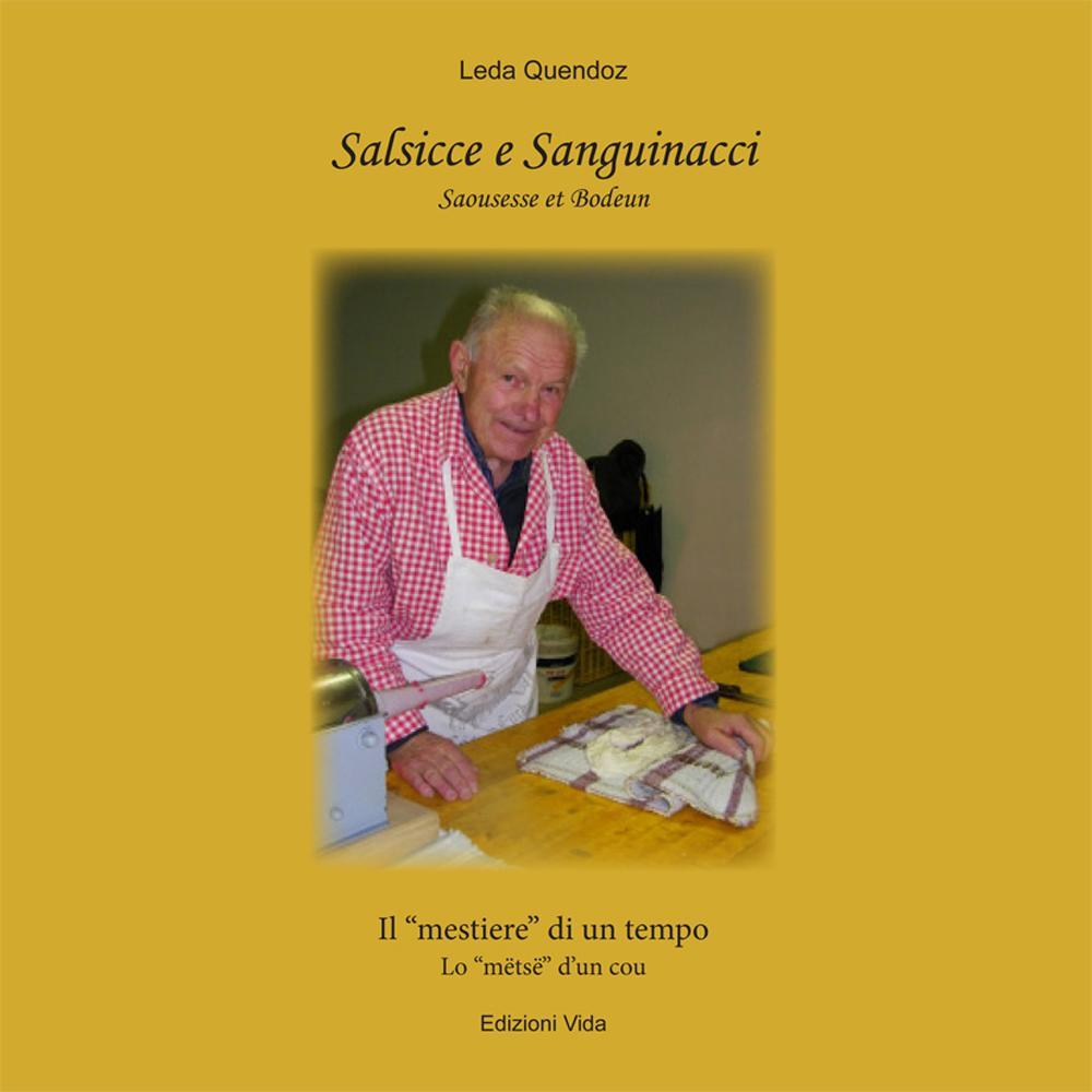 Salsicce e Sanguinacci. Il «mestiere» di un tempo­Saousse et bodeun. Lo «mëtsë» d'un cou