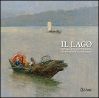 Il lago. Pittura dell'Ottocento tra Piemonte e Lombardia
