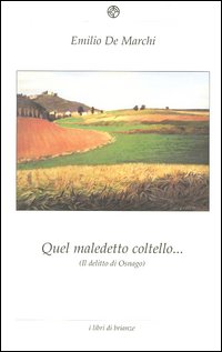 Quel maledetto coltello (il delitto di Osnago)