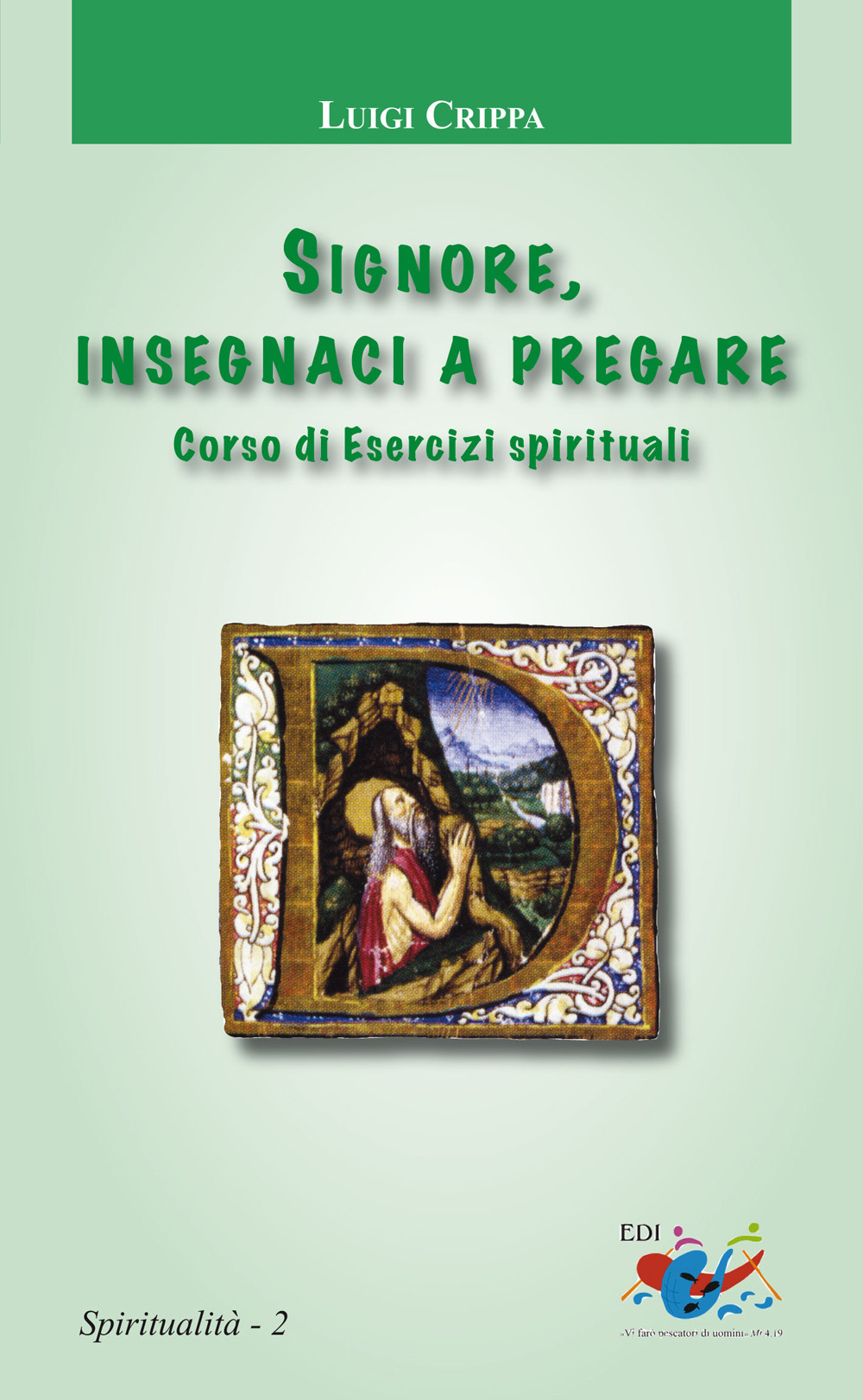 Signore insegnaci a pregare. Corso di esercizi spirituali