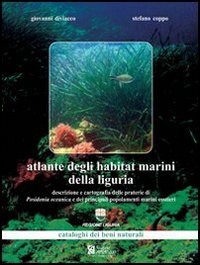 Atlante degli habitat marini della Liguria. Descrizione e cartografia delle praterie di Posidonia oceanica