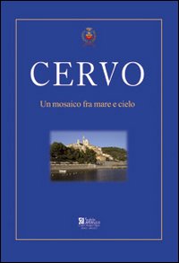 Cervo. Un mosaico fra mare e cielo