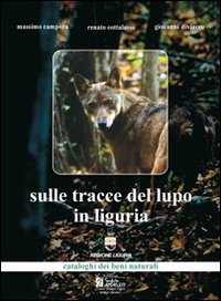 Sulle tracce del lupo in Liguria. Con Cartina