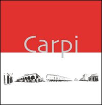 Carpi. Panorami e prospettive