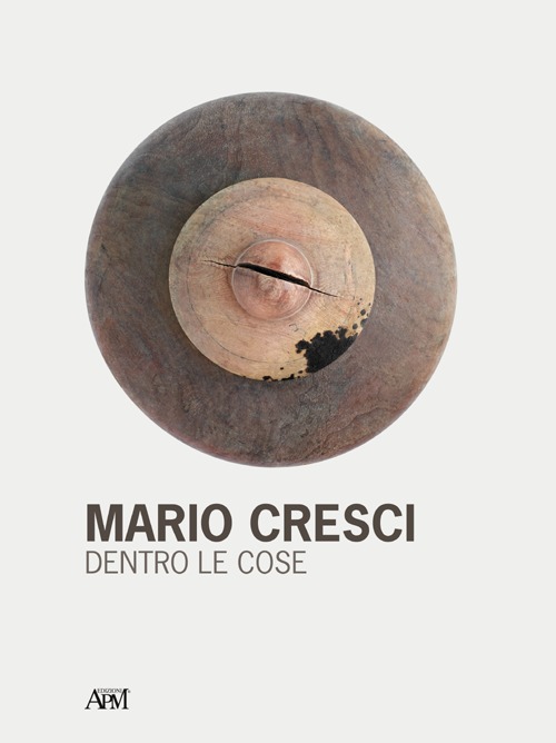 Mario Cresci. Dentro le cose