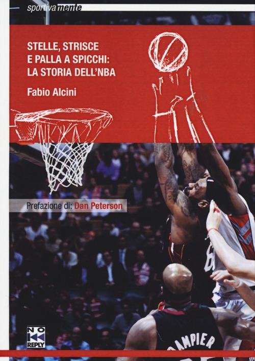 Stelle, strisce e palla a spicchi. La storia dell'NBA