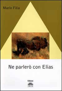 Ne parlerò con Elias