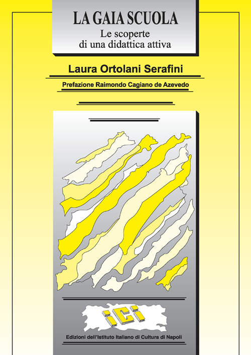 La gaia scuola. Le scoperte di una didattica attiva