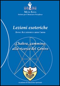 Chakra, cammino alla ricerca del centro