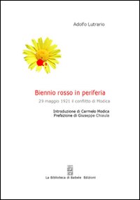 Biennio rosso in periferia. 29 maggio 1921: il conflitto di Modica