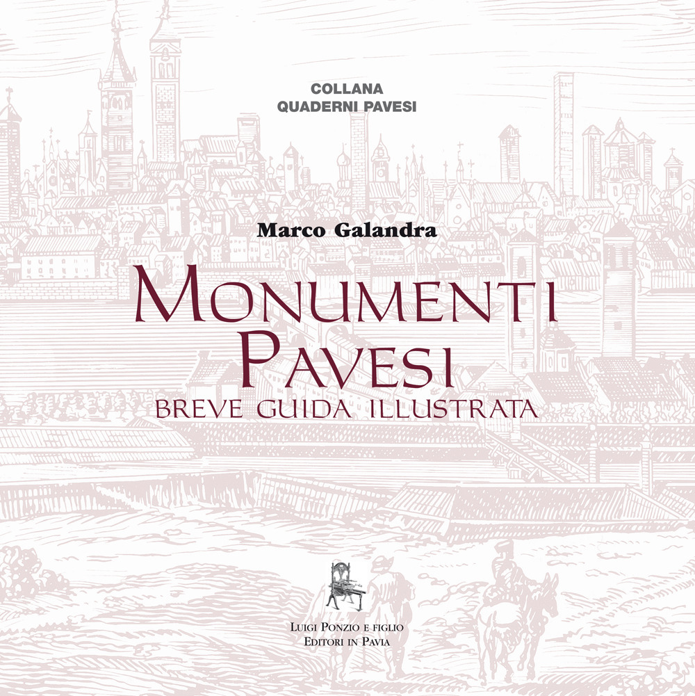 Monumenti pavesi. Breve guida illustrata