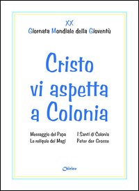 Cristo vi aspetta a Colonia