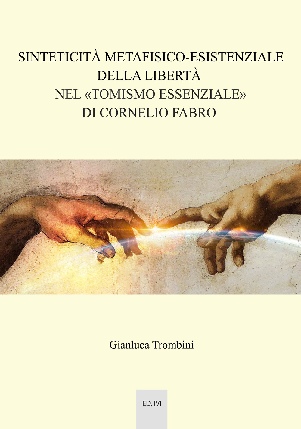 Sinteticità metafisico-esistenziale della libertà nel «tomismo essenziale» di Cornelio Fabro