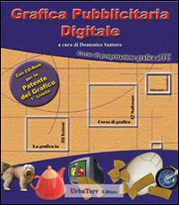 Grafica pubblicitaria digitale. Corso di progettazione grafica al PC