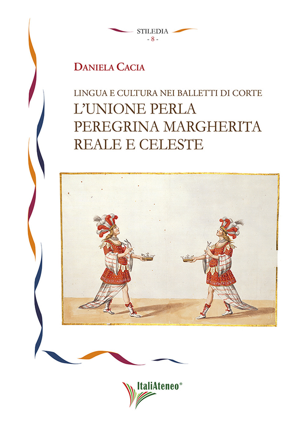 Lingua e cultura nei balletti di corte. L’unione per la peregrina Margherita reale e celeste