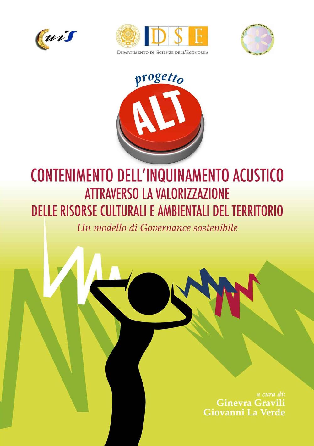 Contenimento dell'inquinamento acustico attraverso la valorizzazione delle risorse culturali e ambientali del territorio. Un modello di governance sostenibile