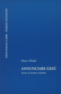 Annunciare Gesù. Invito al mistero cristiano