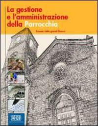 La gestione e l'amministrazione della parrocchia. Economia delle grandi diocesi