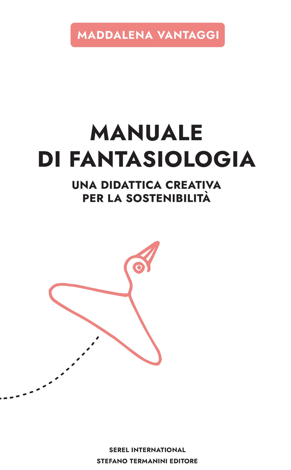 Manuale di fantasiologia. Una didattica creativa per la sostenibilità