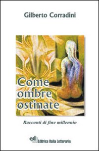 Come ombre ostinate