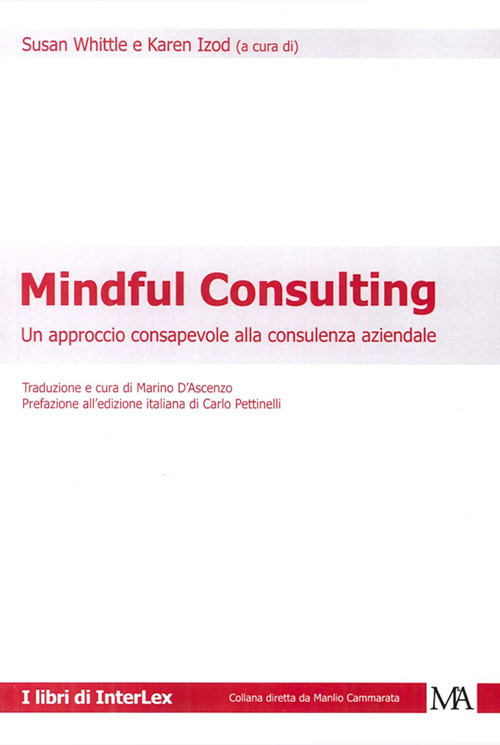 Mindful consulting. Un approccio consapevole alla consulenza aziendale