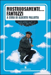 Mostruosamente... Fantozzi