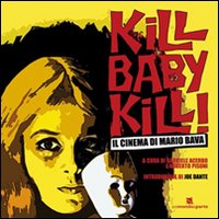 Kill baby kill! Il cinema di Mario Bava