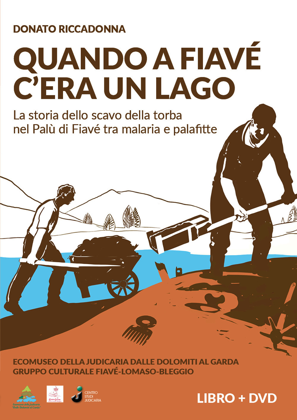 Quando a Fiavè c’era un lago. La storia dello scavo della torba nel Palù di Fiavè tra malaria e palafitte