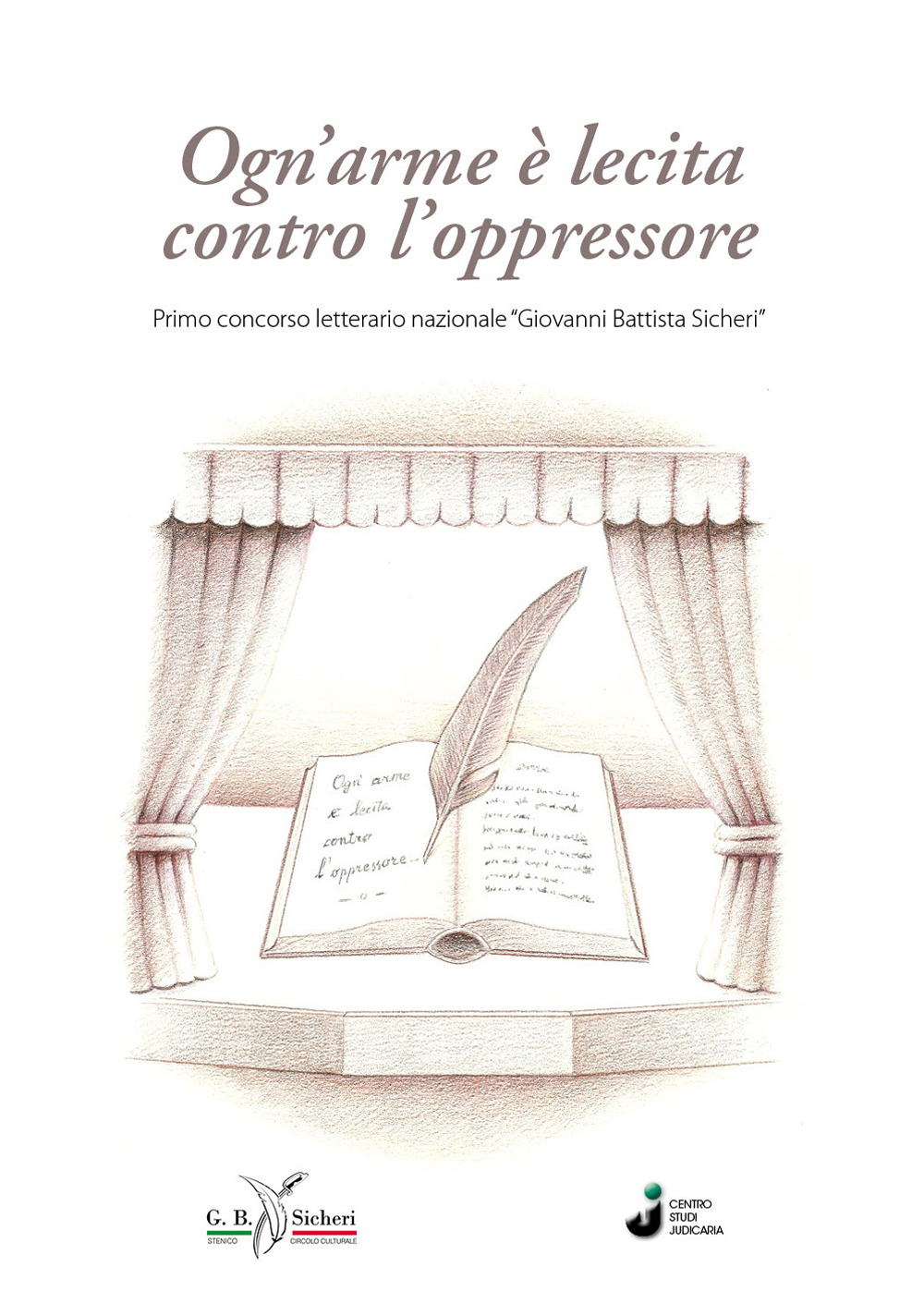 Ogn’arme è lecita contro l’oppressore. Primo concorso letterario nazionale “Giovanni Battista Sicheri”